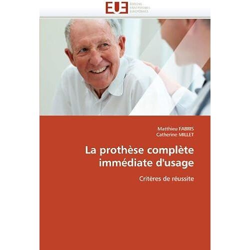 La Prothèse Complète Immédiate D'usage