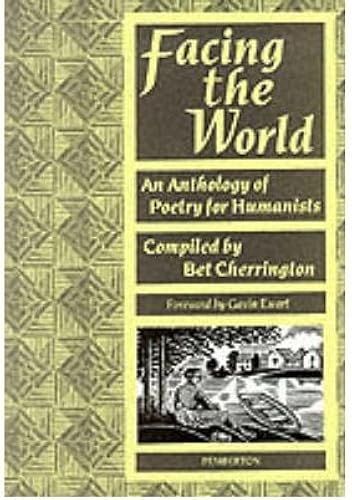 Facing The World: Anthology Of Poetry For Humanists