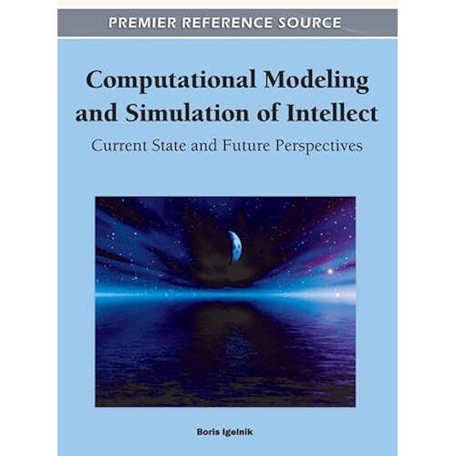 Computational Modeling And Simulation Of Intellect