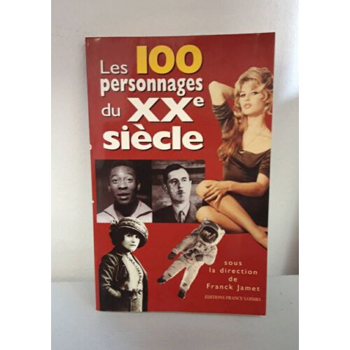 Les 100 Personnages Du Xx Eme Siècle 