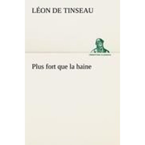 Plus Fort Que La Haine