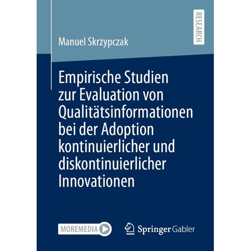 Empirische Studien Zur Evaluation Von Qualitätsinformationen Bei Der Adoption Kontinuierlicher Und Diskontinuierlicher Innovationen