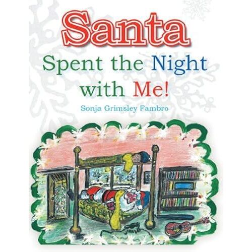 Santa Spent The Night With Me!