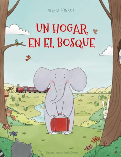 Un Hogar En El Bosque (Spanish Edition)