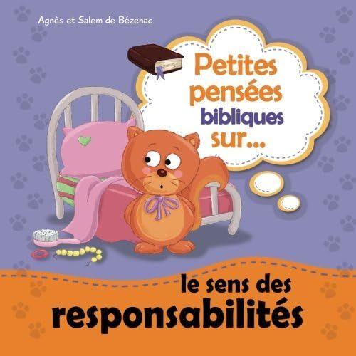 Petites Pensées Bibliques Sur Le Sens Des Responsabilités: Quel Que Soit Votre Travail, Faites-Le De Tout Votre Coeur: Volume 6