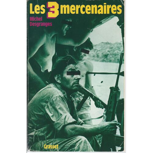 Les 3 ( Trois ) Mercenaires :  René Biaunie - Gunther Vosseler - Lucien Lejeune