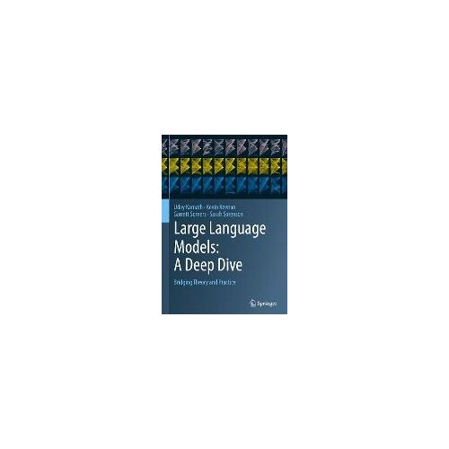 Large Language Models: A Deep Dive