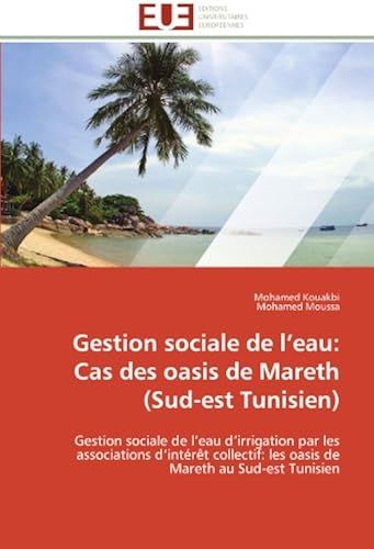 Gestion Sociale De L'eau: Cas Des Oasis De Mareth (Sud-Est Tunisien)