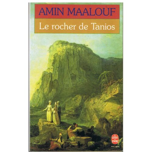Le Rocher De Tanios - Prix Goncourt 1993