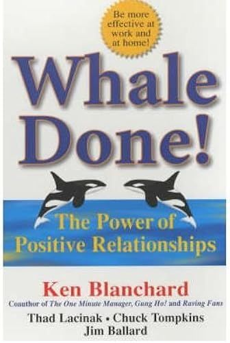 Whale Done: The Power Of Positive Relationships