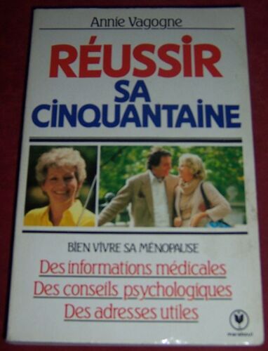 Réussir Sa Cinquantaine, Sa Ménopause