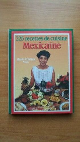 225 Recettes De Cuisine Mexicaine