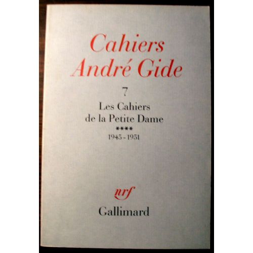 Cahiers André Gide 7 - Les Cahiers De La Petite Dame **** 1945-1951