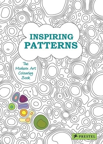 Inspiring Patterns : The Modern Art Colouring Book