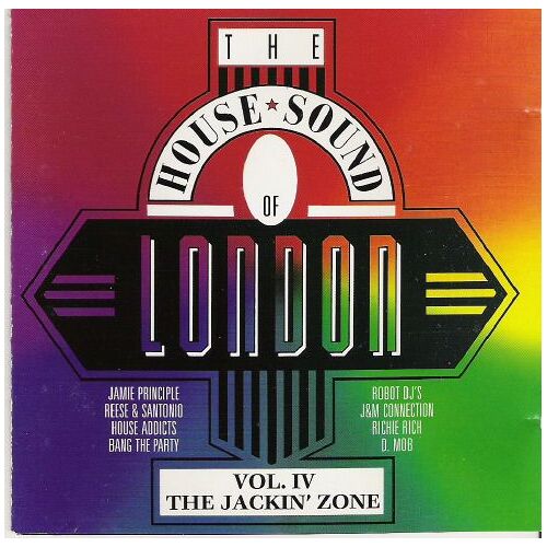 The House Sound Of London - Vol.Iv The Jackin' Zone