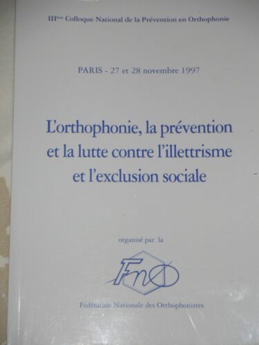 L'orthophonie, La Prévention Et La Lutte Contre L'illetrisme Et L'exclusion Sociale