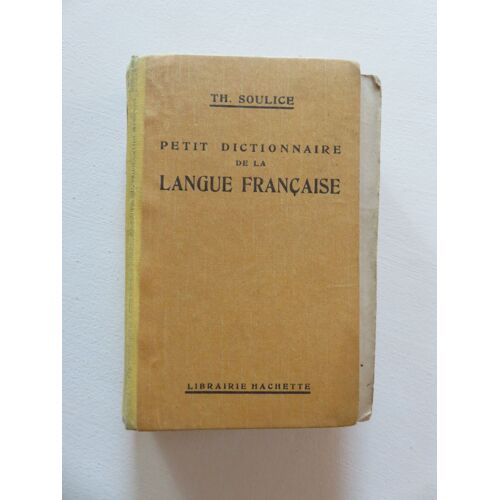Petit Dictionnaire De La Langue Française De Th. Soulice