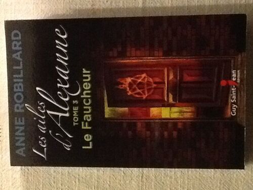 Les Ailes D'alexanne - Tome 3 - Le Faucheur