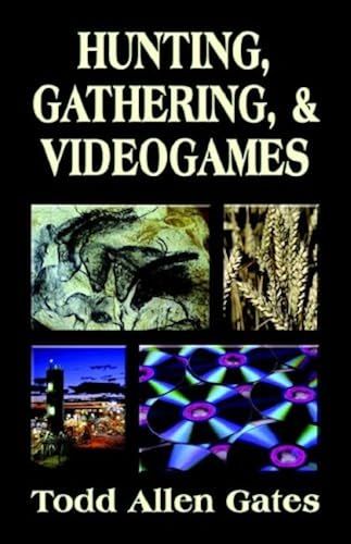 Hunting, Gathering, & Videogames