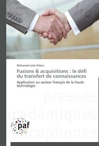 Fusions & Acquisitions : Le Défi Du Transfert De Connaissances