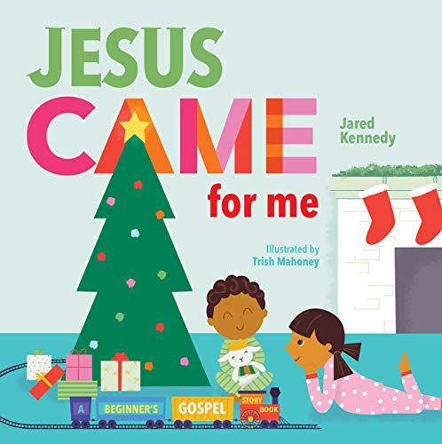 Jesus Came For Me