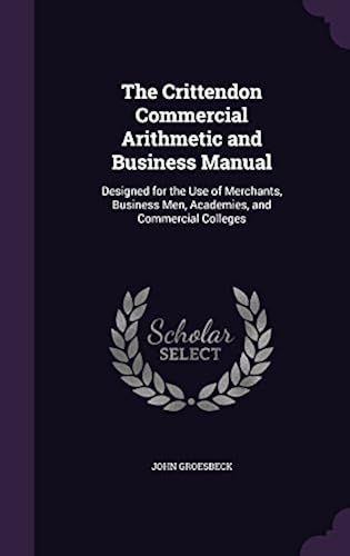 The Crittendon Commercial Arithmetic And Business Manual