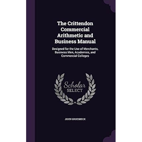 The Crittendon Commercial Arithmetic And Business Manual