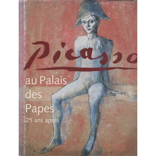 Picasso Au Palais Des Papes 25 Ans Apres