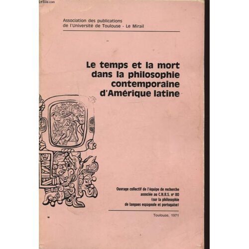 Le Temps Et La Mort Dans La Philosophie Contemporaine D Amerique Latine