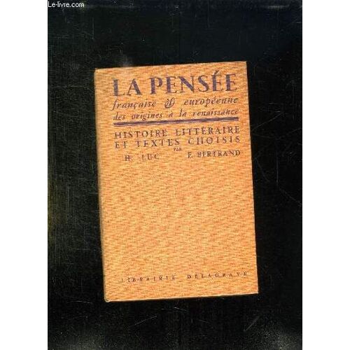 La Pensee Francaise Et Europeenne Des Origines A La Renaissance.