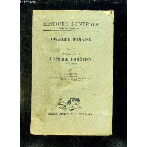 Histoire Romaine Tome Iv Deuxieme Partie L Empire Chretien.