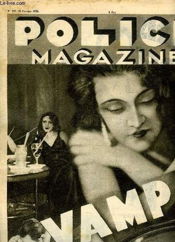 Police Magazine N° 222 Du 24 Fevrier 1935. Sommaire: Vamp, Les Maladies Nerveuses Sont Elles Guerissables? A La Recherche Du Remords...