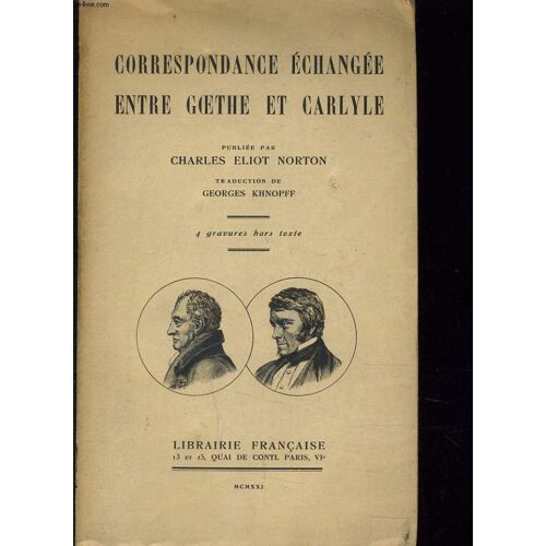 Correspondance Echangee Entre Goethe Et Carlyle