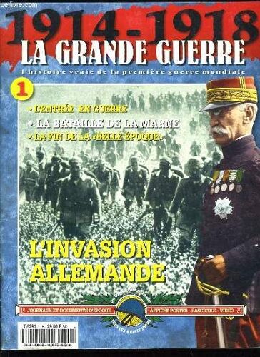 1914-1918 La Grande Guerre N°1 - L'invasion Allemande