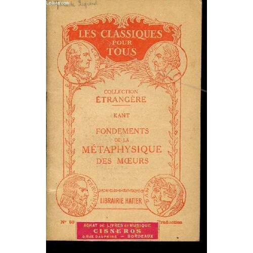 Collection Etrangere / Kant - Fondements De La Metaphysique Des Moeurs / Les Classiques Pour Tous.