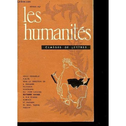 Les Humanites / Classes De Lettres / Revue Mensuelle - N°323 -  Fevrier 1957 / Dissertation Philospohique Par P. Guerin - Version Grecque Par G.Soury - Version Latine Par P. Cabanis - ...