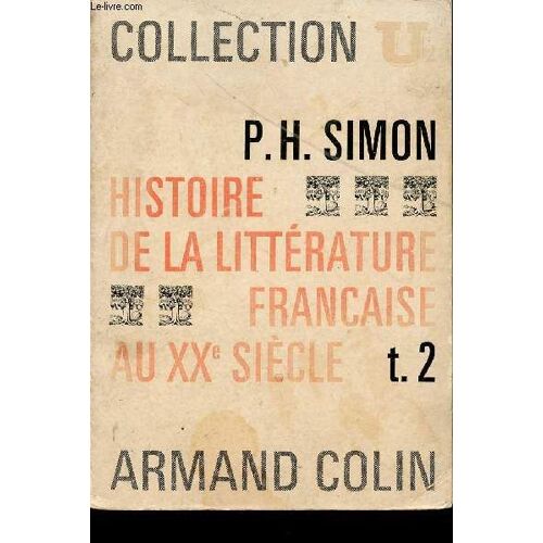 Histoire De La Litterature Francaise Au Xxè Siecle  (1900-1950)  - Tome 2 / Collection U.