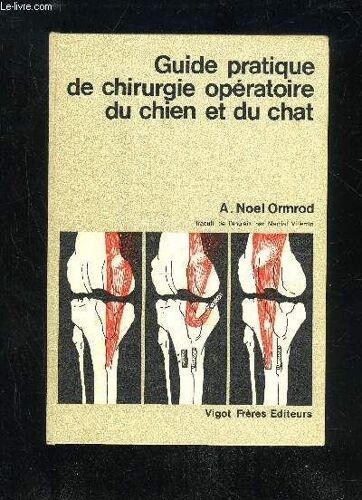 Guide Pratique De Chirurgie Operatoire Du Chien Et Du Chat