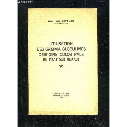 Utilisation Des Gamma Globulines D'origine Colostrale En Pratique Rurale
