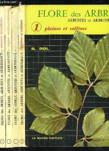 Flore Des Arbres Arbustes Et Arbrisseaux - Volume 1, 2, 3 Et 4