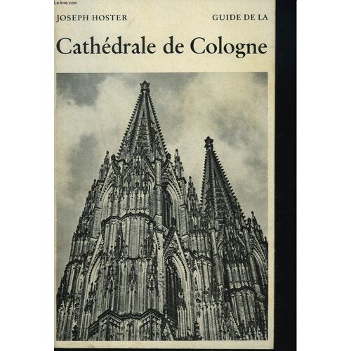 Guide De La Cathedrale De Cologne.