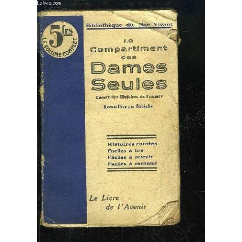 Le Compartiment Des Dames Seules. Encore Des Histoires De Femmes.