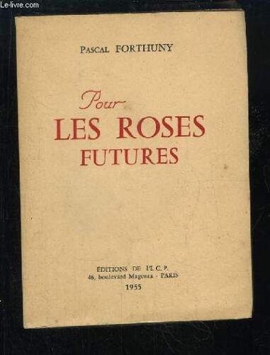 Pour Les Roses Futures.