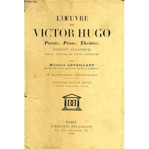 L'oeuvre De Victor Hugo, Poesie, Prose, Theatre