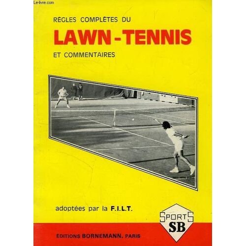 Regles Completes Du Lawn-Tennis Et Commentaires