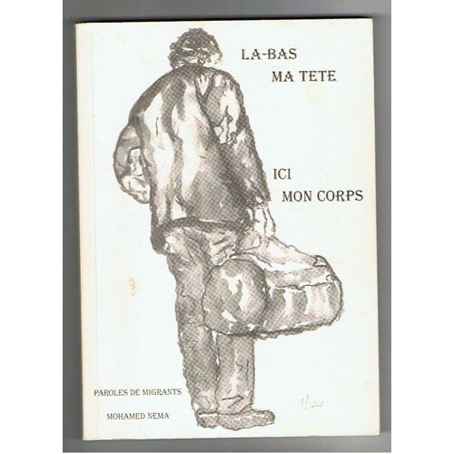 Là-Bas Ma Tête, Ici Mon Corps
