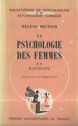 La Psychologie Des Femmes. Enfance Et Adolescence Et Maternité