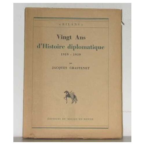 Vingt Ans D'histoire Diplomatique 1919-1939