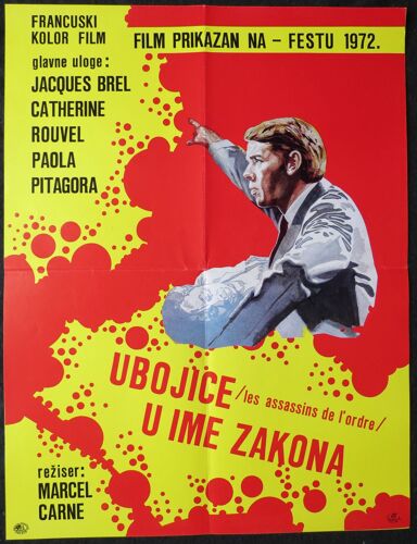 Marcel Carne - Les Assassins De L'ordre - 1970 - Affiche De Cinéma Originale De L'ex-Yougoslavie - Format 48 X 62,7 Cm -  Movie Poster * Jacques Brel ; Catherine Rouvel ; Charles Derner Roman Laborde