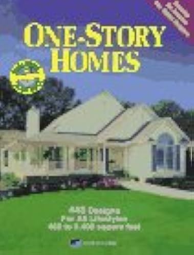 One-Story Homes: 448 Designs For All Lifestyles : 468 To 5,400 Square Feet